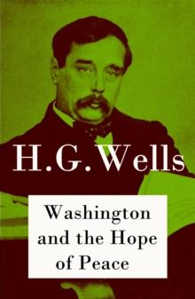 Washington and the Hope of Peace (The original unabridged edition)