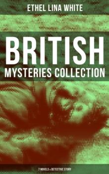 British Mysteries Collection: 7 Novels & Detective Story : Some Must Watch, Wax, The Wheel Spins, Step in the Dark, While She Sleeps, She Faded into Air