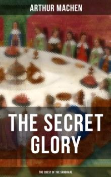 THE SECRET GLORY (The Quest of the Sangraal)