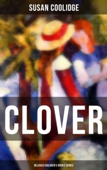 CLOVER (Beloved Children's Books Series) : The Wonderful Adventures of Katy Carr's Sister in Colorado