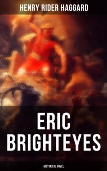 Eric Brighteyes (Historical Novel) : Based on Icelandic Saga - Viking Age Iceland