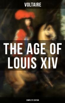 The Age Of Louis XIV (Complete Edition)