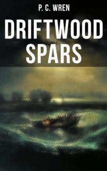 DRIFTWOOD SPARS : The Stories of a Man, a Boy, a Woman, and Certain Other People Who Strangely Met Upon the Sea of Life