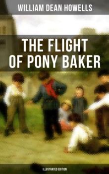 The Flight of Pony Baker (Illustrated Edition) : Children's Classic