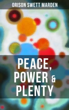 PEACE, POWER & PLENTY : The Force of the Right Thought