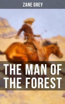 THE MAN OF THE FOREST : A Wild West Adventure