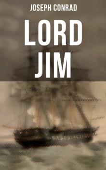 LORD JIM : A Tale of Guilt and Atonement