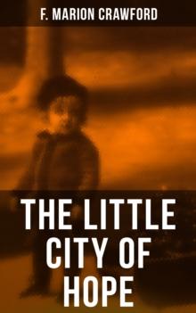 THE LITTLE CITY OF HOPE : A Christmas Classic