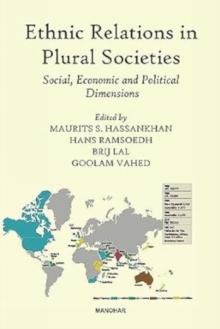 Ethnic Relations in Plural Societies : Social, Economic and Political Dimensions