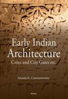 Early Indian Architecture : Cities and City Gates