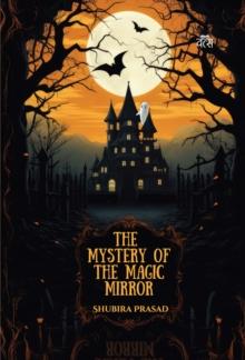 The Mystery of the Magic Mirror