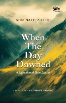 When the Day Dawned : A Collection of Short Stories