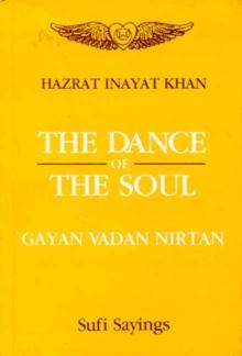 The Dance of The soul (Gayan Vadan Nirtan)