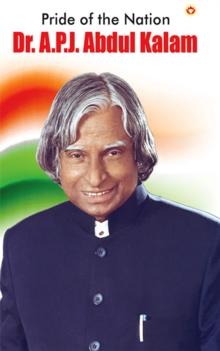 Pride of the Nation : Dr. A.P.J. Abdul Kalam