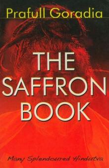 The Saffron Book : Many Splendoured Hindutva