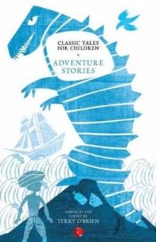 Classic Tales for Children : Adventure Stories