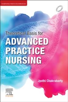 Theoretical Basis for Advanced Practice Nursing - eBook : Theoretical Basis for Advanced Practice Nursing - eBook