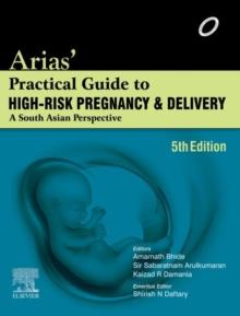 Arias' Practical Guide to High-Risk Pregnancy and Delivery : A South Asian Perspective