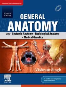 General Anatomy- with Systemic Anatomy, Radiological Anatomy, Medical Genetics - E-Book