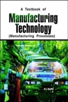 Manufacturing Technology : Manufacturing Processes