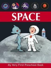 Space : My Very First Preschool Book