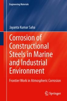 Corrosion of Constructional Steels in Marine and Industrial Environment : Frontier Work in Atmospheric Corrosion