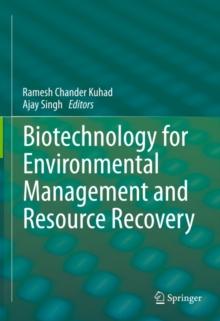 Biotechnology for Environmental Management and  Resource Recovery