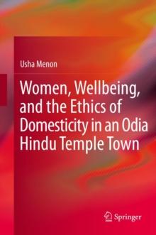 Women, Wellbeing, and the Ethics of Domesticity in an Odia Hindu Temple Town