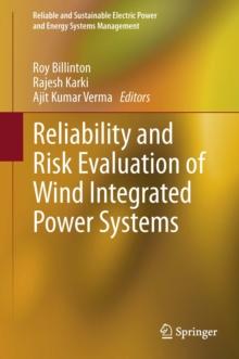 Reliability and Risk Evaluation of Wind Integrated Power Systems