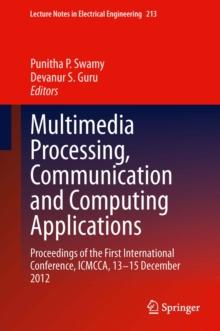 Multimedia Processing, Communication and Computing Applications : Proceedings of the First International Conference, ICMCCA, 13-15 December 2012