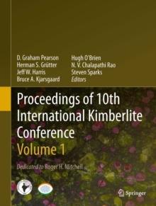 Proceedings of 10th International Kimberlite Conference : Volume One