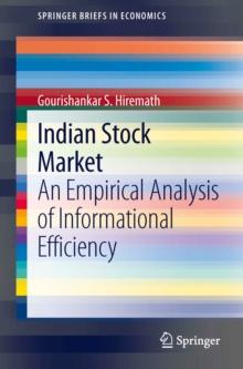 Indian Stock Market : An Empirical Analysis of Informational Efficiency