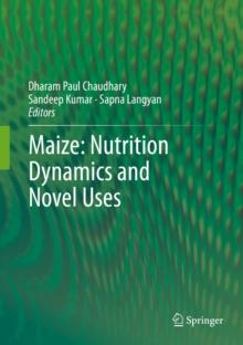 Maize: Nutrition Dynamics and Novel Uses