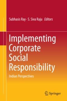 Implementing Corporate Social Responsibility : Indian Perspectives