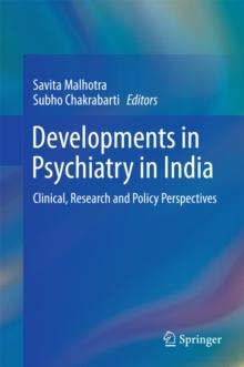 Developments in Psychiatry in India : Clinical, Research and Policy Perspectives