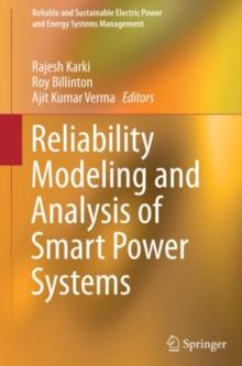 Reliability Modeling and Analysis of Smart Power Systems