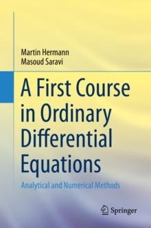 A First Course in Ordinary Differential Equations : Analytical and Numerical Methods