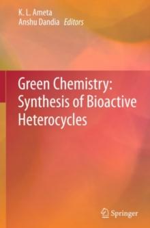 Green Chemistry: Synthesis of Bioactive Heterocycles