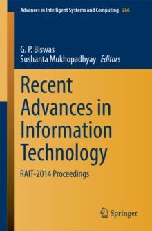 Recent Advances in Information Technology : RAIT-2014 Proceedings