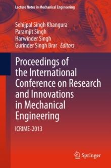 Proceedings of the International Conference on Research and Innovations in Mechanical Engineering : ICRIME-2013