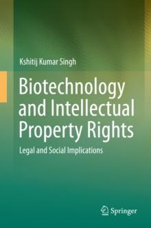 Biotechnology and Intellectual Property Rights : Legal and Social Implications