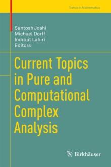 Current Topics in Pure and Computational Complex Analysis