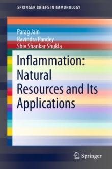 Inflammation: Natural Resources and Its Applications