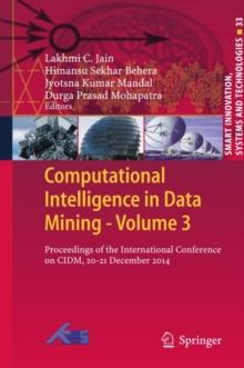 Computational Intelligence in Data Mining - Volume 3 : Proceedings of the International Conference on CIDM, 20-21 December 2014