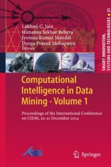 Computational Intelligence in Data Mining - Volume 1 : Proceedings of the International Conference on CIDM, 20-21 December 2014