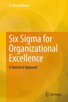 Six Sigma for Organizational Excellence : A Statistical Approach