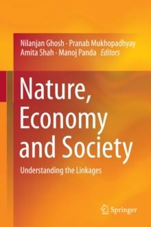 Nature, Economy and Society : Understanding the Linkages