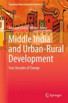 Middle India and Urban-Rural Development : Four Decades of Change