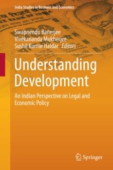 Understanding Development : An Indian Perspective on Legal and Economic Policy