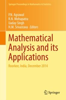 Mathematical Analysis and its Applications : Roorkee, India, December 2014